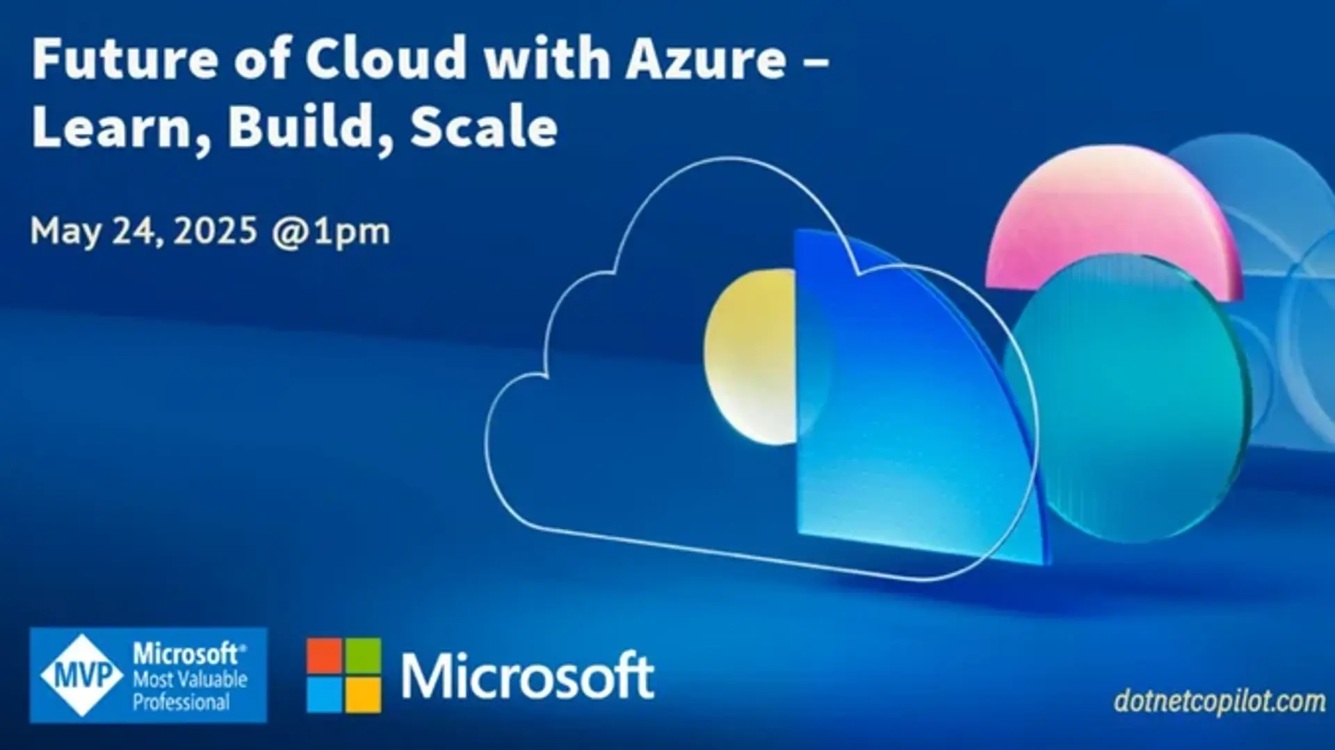 Future of Cloud with Azure – Learn, Build, Scale