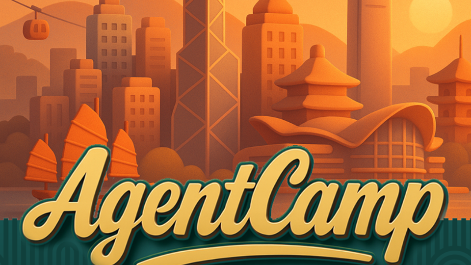 AgentCamp 2026 - Hong Kong