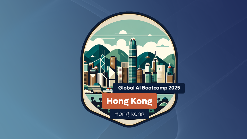 Global AI Bootcamp 2025 – Hong Kong (Cantonese)