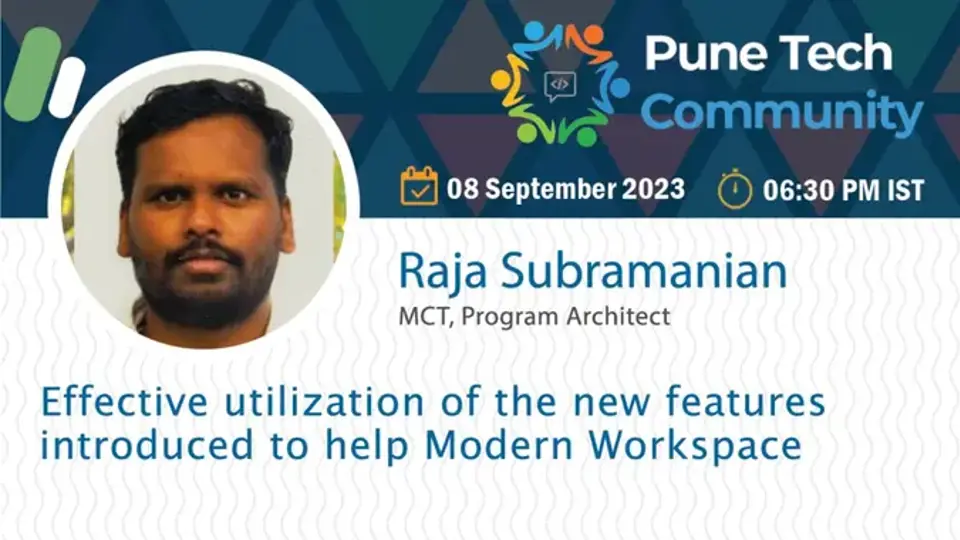 Effective utilization of the new features introduced to help Modern Workspace