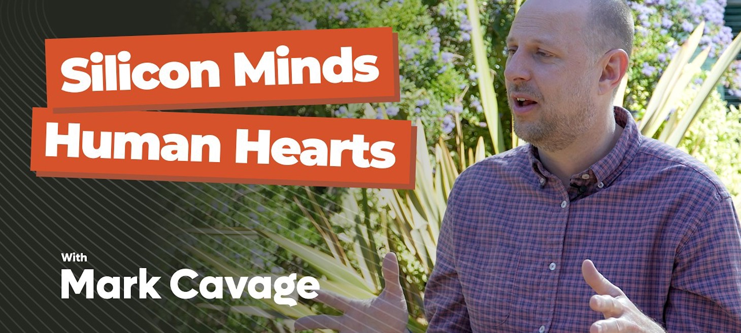 Silicon Minds, Human Hearts - Mark Cavage