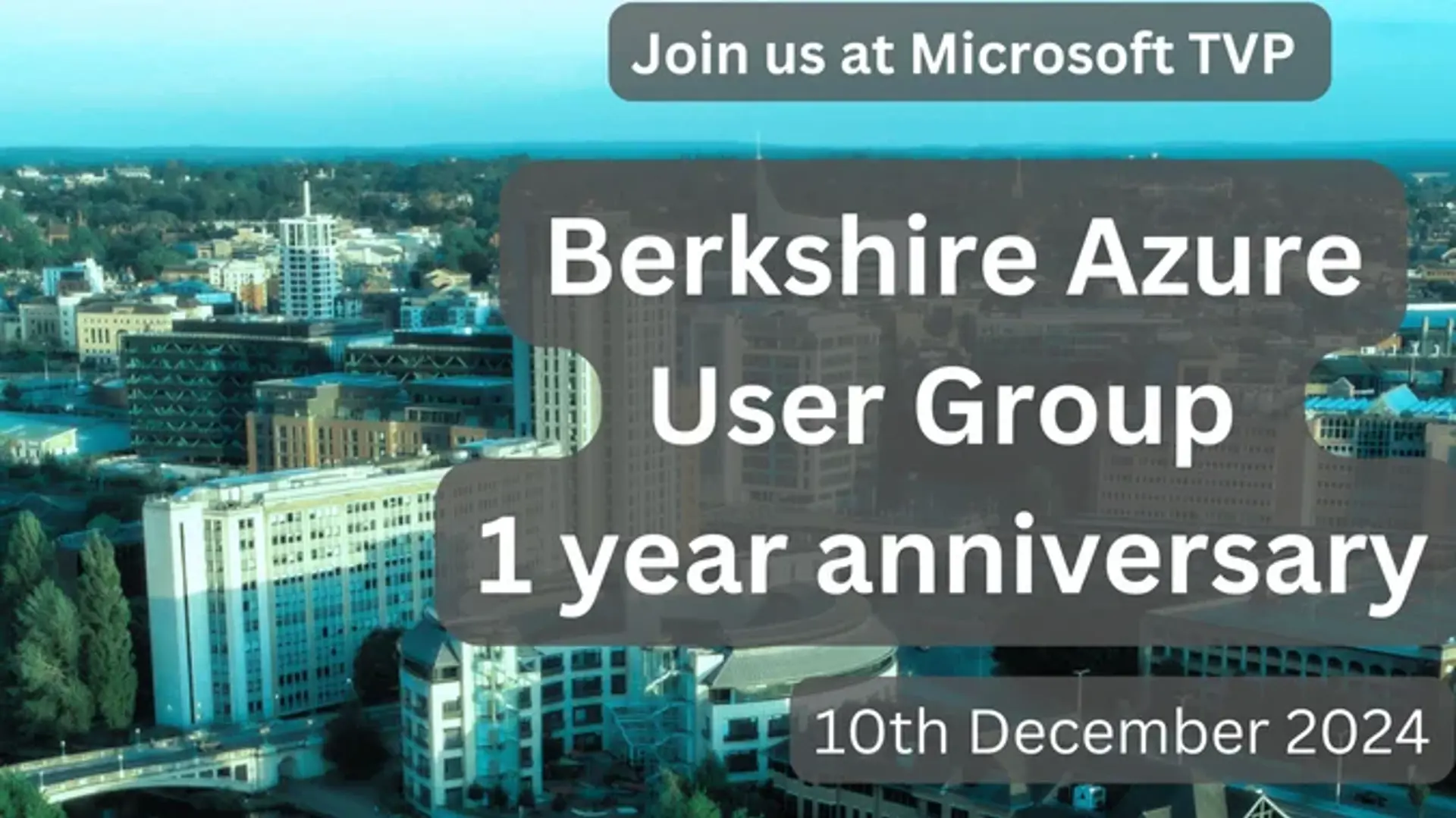 Azure Berkshire User Group  - 1 Year Celebration  