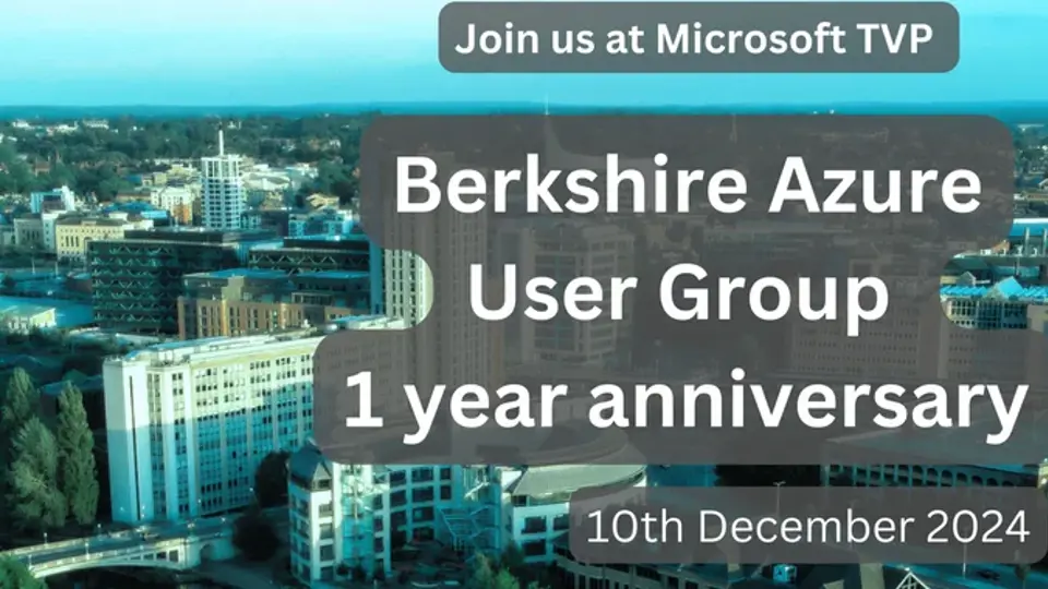 Azure Berkshire User Group - 1 Year Celebration