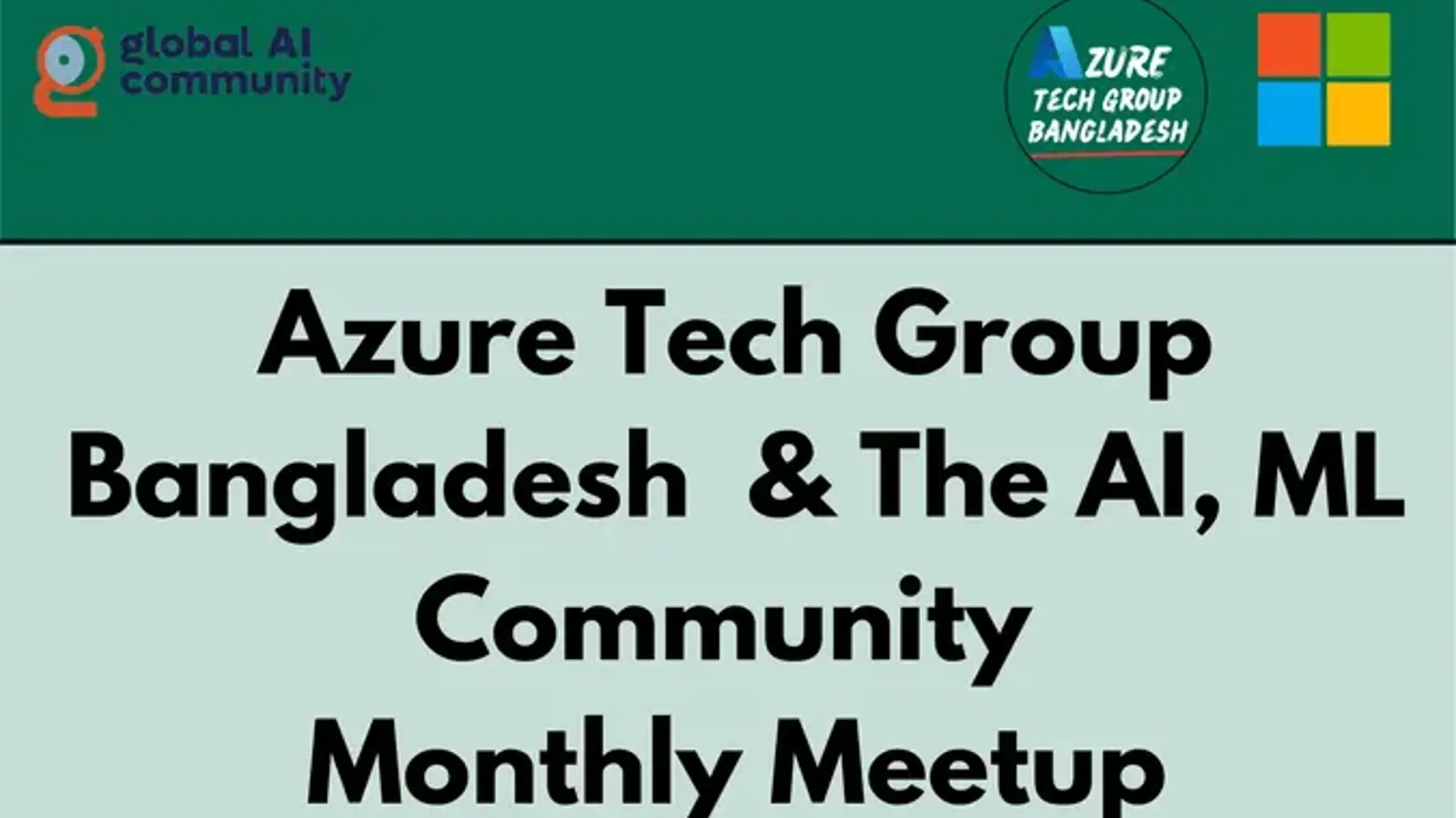 Azure Tech Group Bangladesh & The AI, ML Community Monthly Meetup