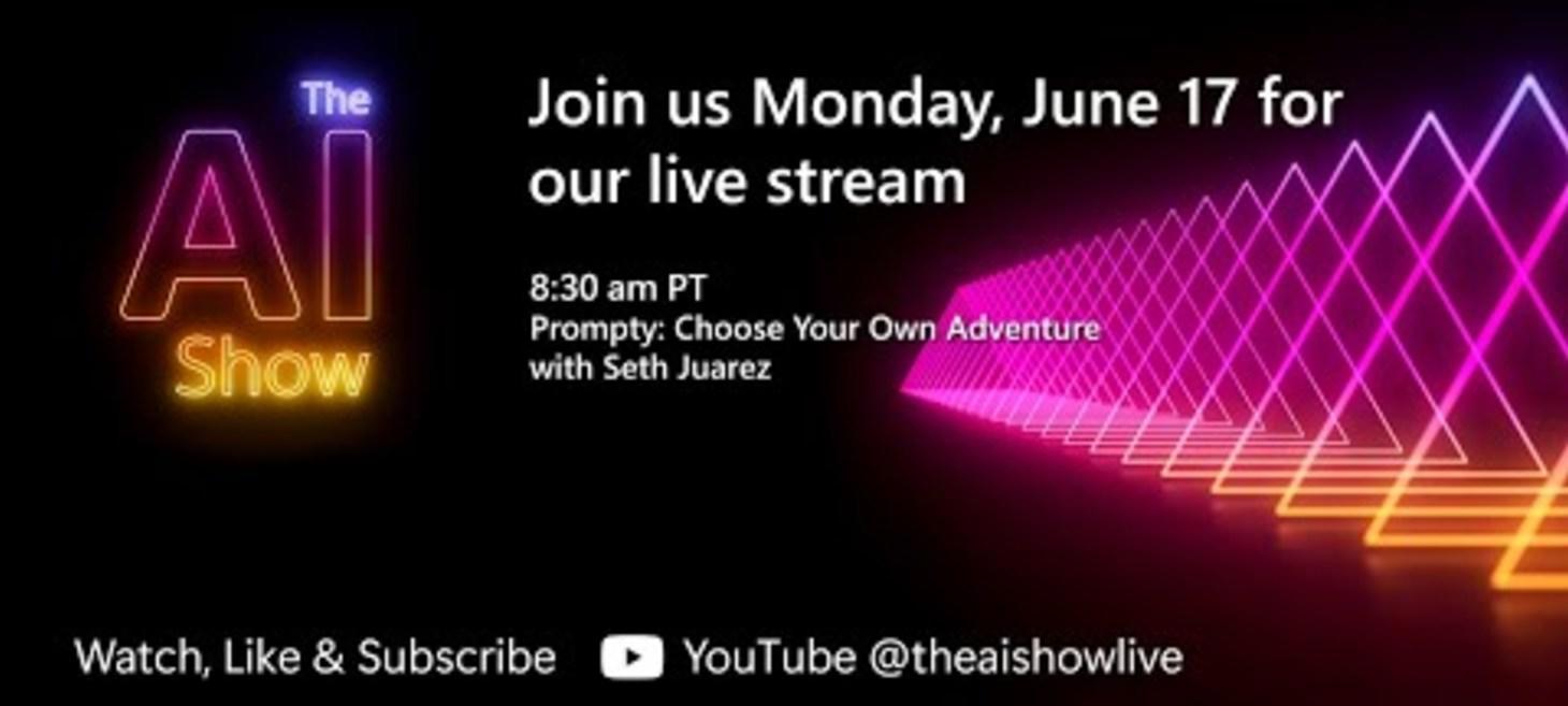 AI Show LIVE | Prompty: Choose Your Own Adventure