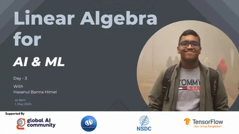 Linear Algebra for AI & ML by Hasanul Banna Himel Day-3 