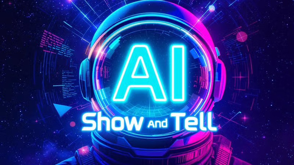AI Show and Tell