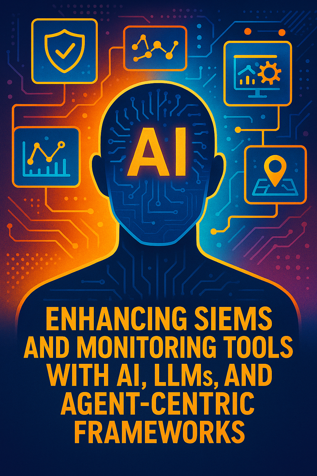 Enhancing SIEMs and Monitoring Tools with AI, LLMs, and Agent-Centric Frameworks