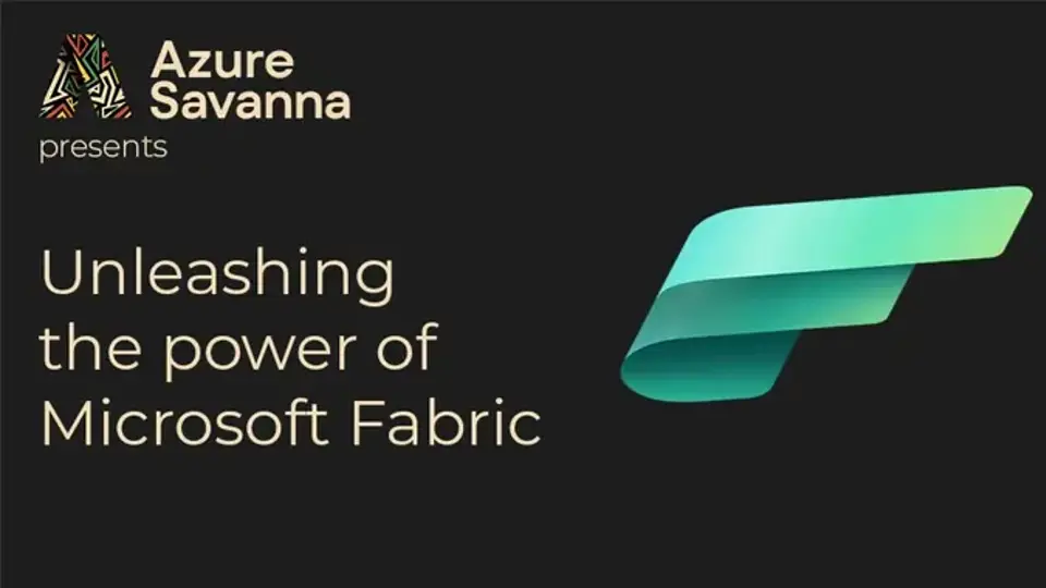 Unleashing the power of Microsoft Fabric